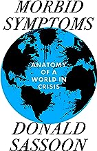 Morbid Symptoms: An Anatomy of a World in Crisis