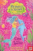 Mermaid Academy: Cora and Sparkle