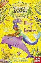 Mermaid Academy: Maya and Rainbow