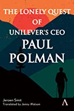 The Lonely Quest of Unilever's Ceo Paul Polman