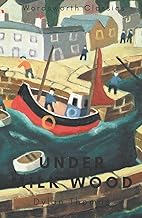 Under Milk Wood: Including Portrait of the Artist as a Young Dog