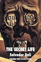 The Secret Life Volume Two: Salvador Dali' S Autobiography: 1925-1940