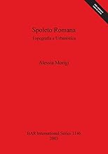 Spoleto Romana: Topografia E Urbanistica