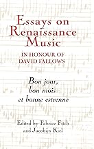 Essays on Renaissance Music in Honour of David Fallows: Bon jour, bon mois et bonne estrenne: 11
