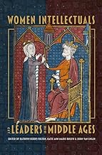 Women Intellectuals and Leaders in the Middle Ages