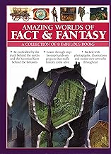 Amazing Worlds of Fact & Fantasy - a Collection of 8 Fabulous Books: Be Enthralled by the Truth Behind the Myths and the Historical Facts Behind the ... and Inside-View Artworks Throughout