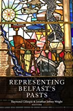 Representing Belfast's Pasts