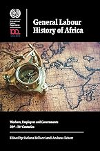 General Labour History of Africa: Workers, Employers and Governments, 20th-21st Centuries