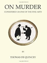 On Murder Considered As One of the Fine Arts