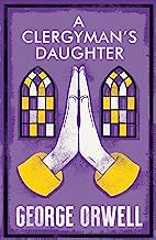 A Clergyman’s Daughter: New Annotated Edition (Alma Classics)