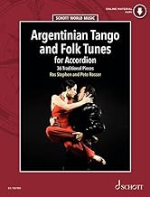 Argentinian Tango and Folk Tunes for Accordion: 36 Traditional Pieces