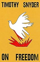 On Freedom: Timothy Snyder