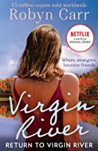 Return To Virgin River: The brand new heartwarming romance for 2020 set in the popular town of Virgin River, as seen on Netflix: Book 19