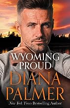 Wyoming Proud: The new heartwarming story of second chances from the Queen of Western romance