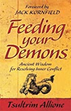 Feeding Your Demons: Ancient Wisdom for Resolving Inner Conflict [Lingua inglese]