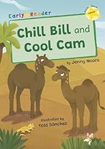 Chill Bill and Cool Cam: (Yellow Early Reader)