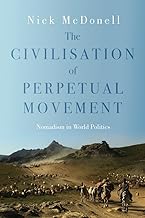 The Civilization of Perpetual Movement: Nomads in the Modern World