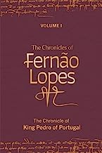 The Chronicles of Fernão Lopes: Volume 1. The Chronicle of King Pedro of Portugal