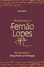 The Chronicles of Fernão Lopes: Volume 1. The Chronicle of King Pedro of Portugal