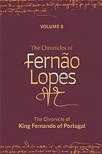 The Chronicles of Fernão Lopes: Volume 2. The Chronicle of King Fernando of Portugal