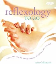 Reflexology: Simple Routines for Home, Work and Travel
