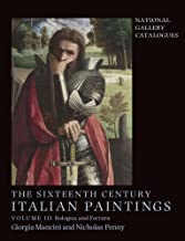 The Sixteenth Century Italian Paintings: Bologna and Ferrara: 3
