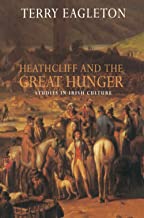 Heathcliff and the Great Hunger: Studies in Irish Culture