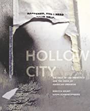 Hollow City: The Siege of San Francisco and the Crisis of American Urbanism