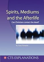 Spirits Mediums and the Afterlife: Can Christians Contact the Dead?