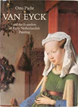 Van Eyck and the Founders of Early Netherlandish Painting