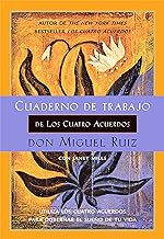 Cuaderno de trabajo de Los cuatro acuerdos: Utiliza Los cuatro acuerdos para gobernar el sueño de tu vida: Utiliza los cuatro acuerdos para gobernar ... Agreements to Master the Dream of Your Life