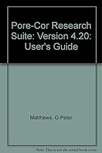 Pore-Cor Research Suite: Version 4.20: User's Guide