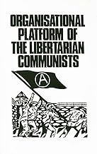 Organizational Platform of the Libertarian Communists