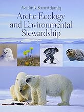 Avatimik Kamattiarniq: Arctic Ecology and Environmental Stewardship