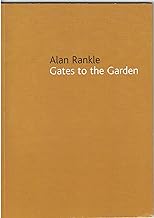 Alan Rankle: Gates to the Garden