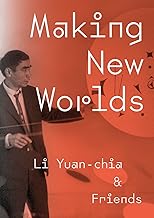 Making New Worlds: Li Yuan Chia & Friends