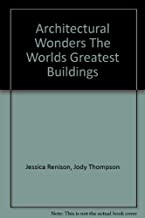 Architectural Wonders The Worlds Greatest Buildings