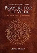Prayers for the Week: The Seven Days of the Heart
