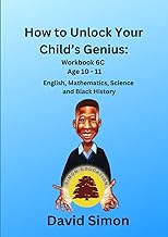 How to Unlock Your Child's Genius: Workbook 6c
