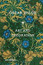 Art and Decoration: Being Extracts from Reviews and Miscellanies
