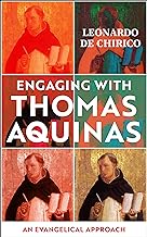 Engaging With Thomas Aquinas: An Evangelical Approach