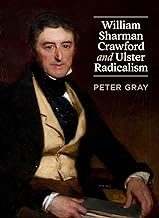 William Sharman Crawford and Ulster Radicalism