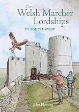 The Welsh Marcher Lordships: South-west (Pembrokeshire and Carmarthenshire): 2