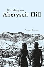 Standing on Aberyscir Hill: A Memoir of Life's Triangle