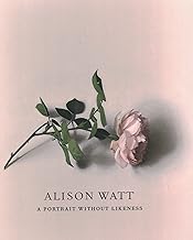 Alison Watt: A Portrait Without Likeness: A Conversation With the Art of Allan Ramsay