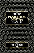 The First P G Wodehouse Society (UK) Essay Prize: The Winners