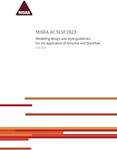 MISRA AC SLSF:2023: Modelling design and style guidelines for the application of Simulink and Stateflow