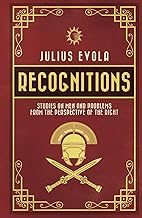 Recognitions: Studies on Men and Problems from the Perspective of the Right