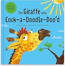 The Giraffe who Cock- a- Doodle- Doo'd