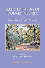 Selected Papers of Donald Meltzer - Volume 1: Personality and Family Structure